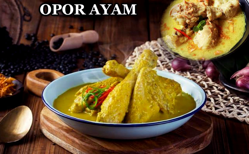 Masakan Opor Ayam Lezatnya Gurih yang Bikin Ketagihan